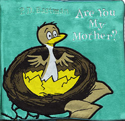 Are You My Mother? Cloth Edition