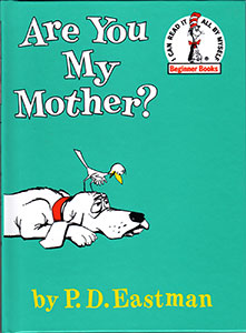 Are You My Mother? Hardcover
